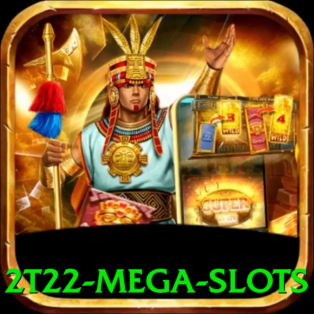 2t22 Mega Slots - go